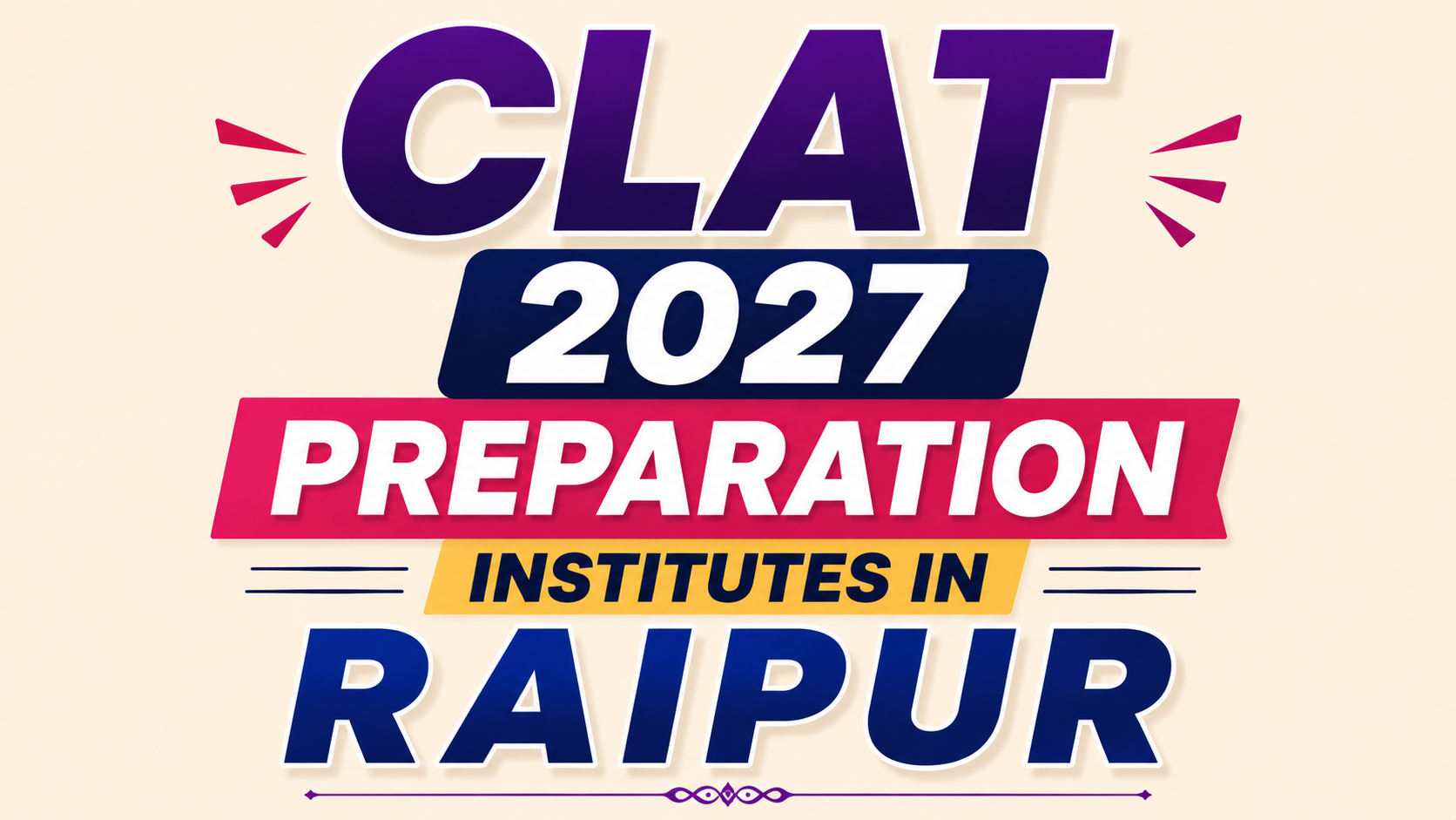 CLAT 2027 Preparation Institutes in Raipur 